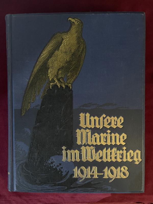 Deutsche Reich Unsere Marine im Weltkrieg 1914-1918